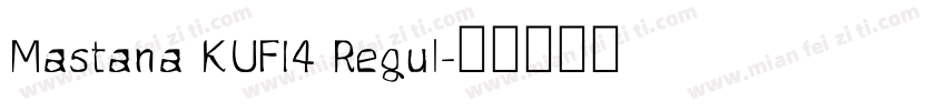 Mastana KUFI4 Regul字体转换
